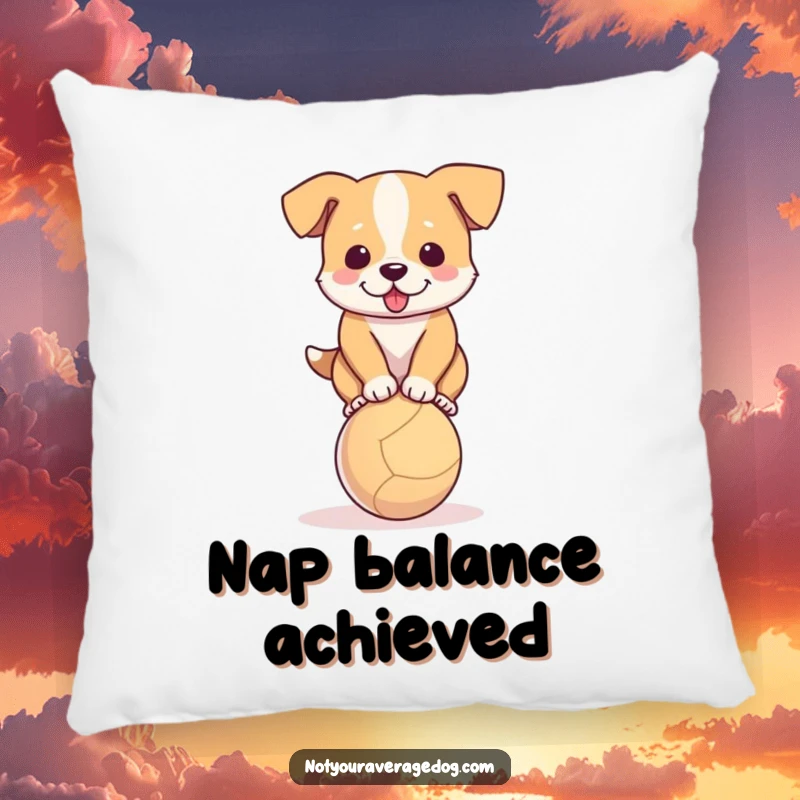 Funny pillow featuring a dog hilariously trying to balance on a small ball, perfect for comfort.