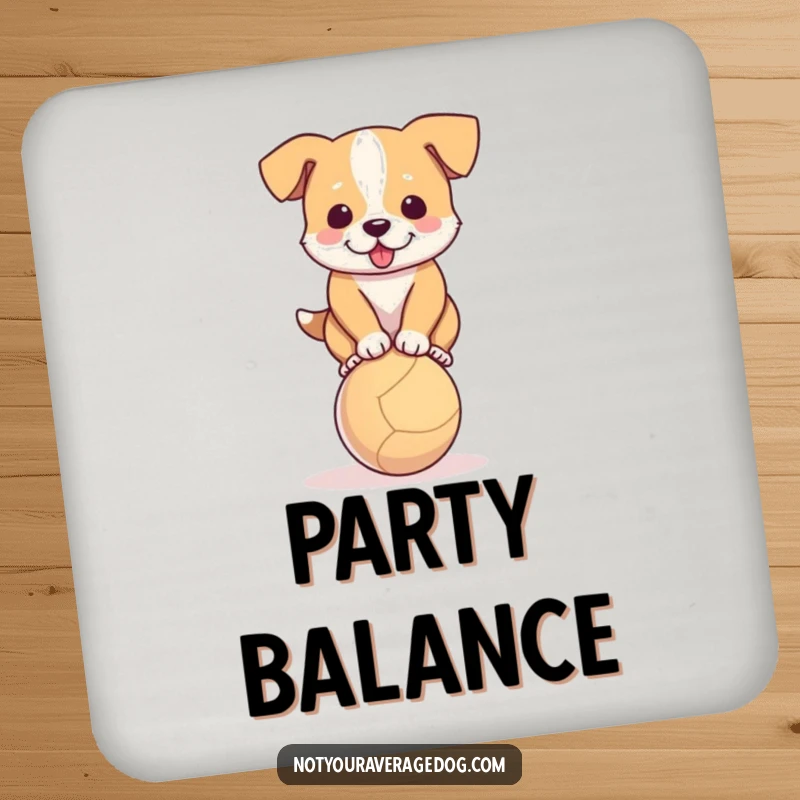 Funny drink coasters featuring a dog hilariously trying to balance on a small ball, protecting furniture.