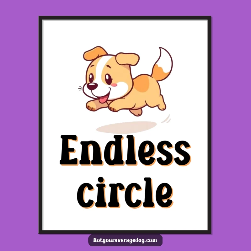 Funny Dog Tail Spin Poster: Decorate With Delightful Doggy Dynamics Funny Gift