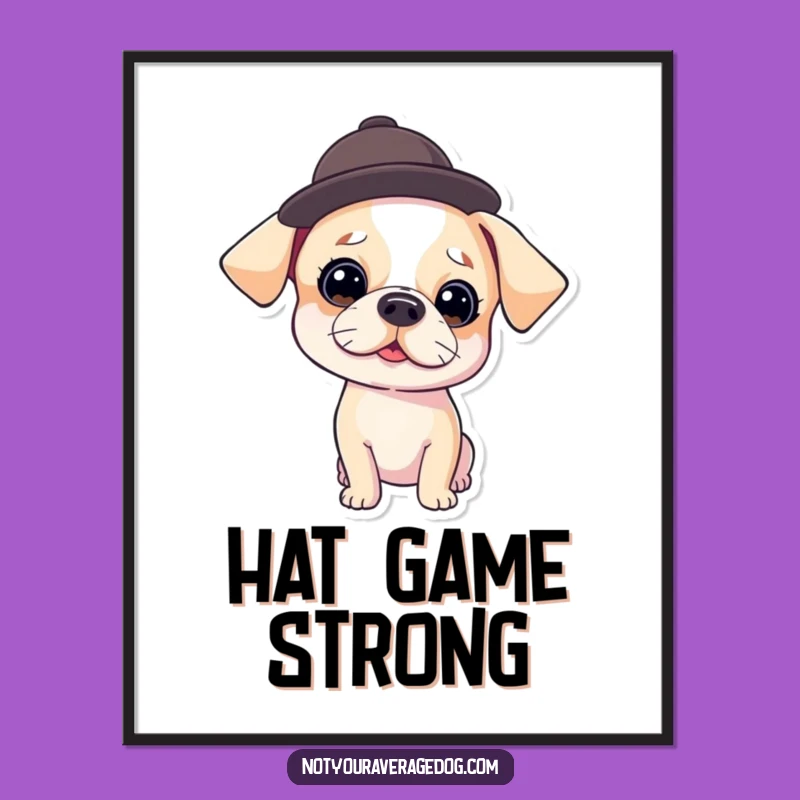 Funny Dog in Hat Poster - Comical Canine Wall Art, Unique Funny Gift!