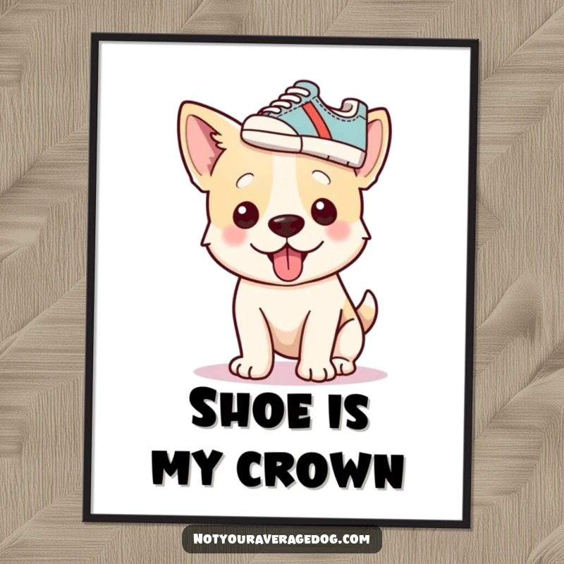 Funny dog attempting to wear a tiny shoe as a hat, depicted in a humorous wall poster.