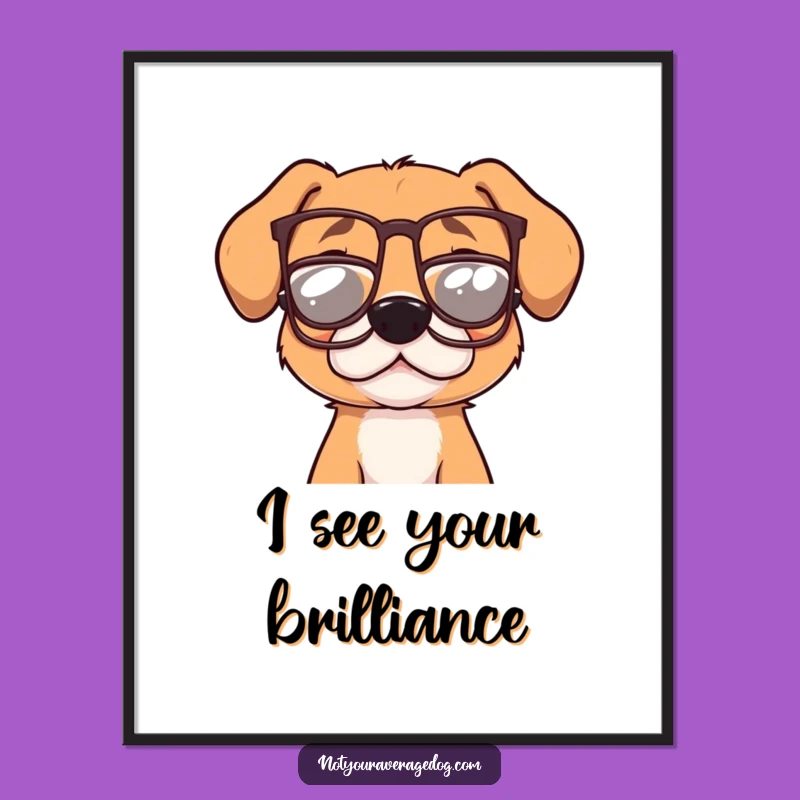 Funny Dog With Glasses Poster - Hilarious Canine Art Print Gift for Wall Decor