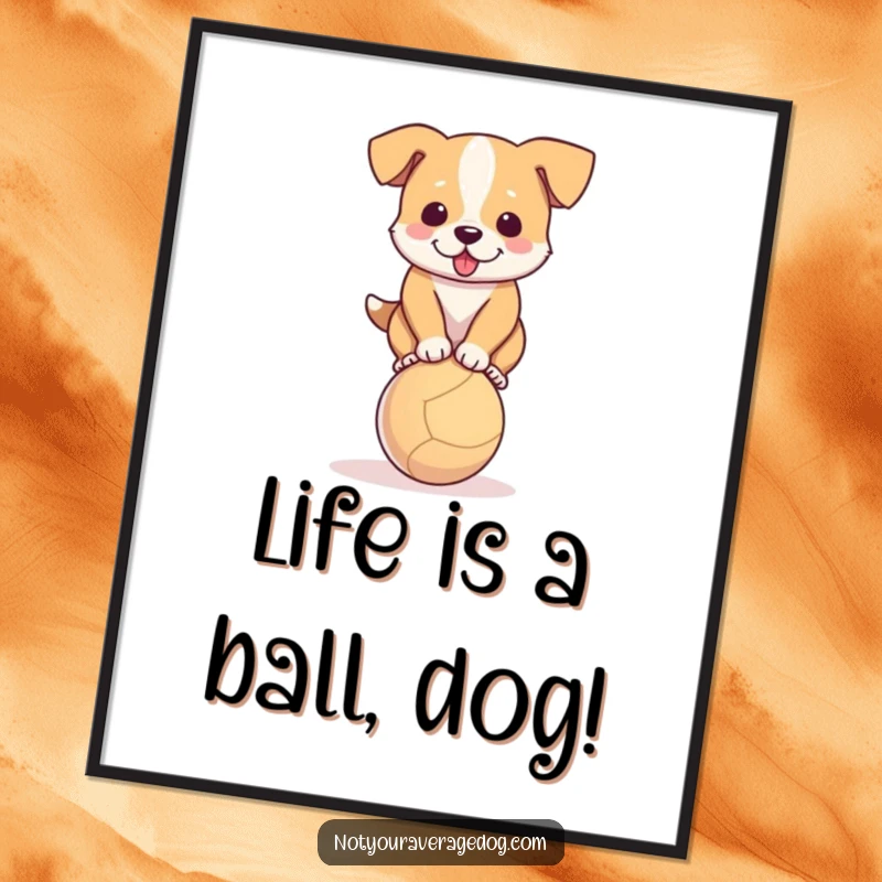 Funny Free Printable Wall Art: A determined dog is captured mid-wobble, attempting to balance skillfully on a tiny ball.