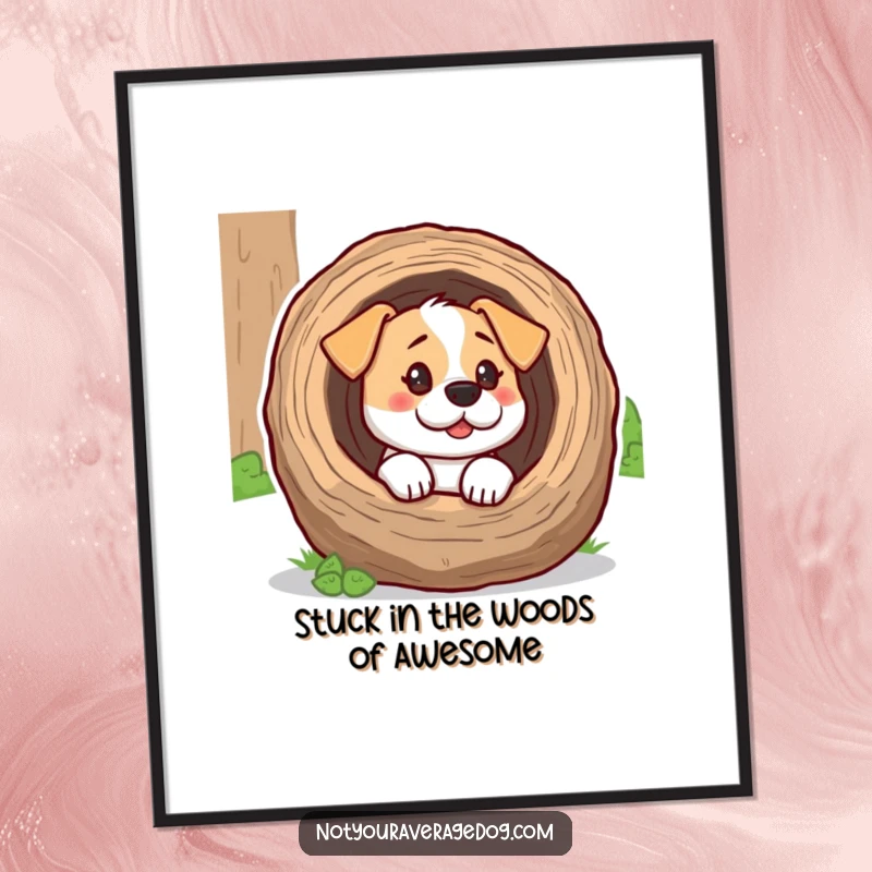 Funny Free Printable Wall Art: A dog's head is completely inside a hollow log, eyes wide with confusion.
