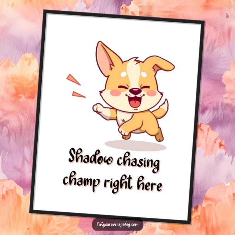 Funny Free Printable Wall Art depicting a dog enthusiastically chasing its shadow with intense, comical focus.