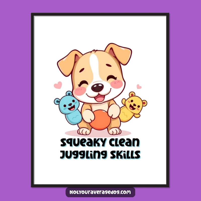 Free Printable Wall Art: Juggling Dog Squeaky Toys Funny Downloadable Art Gift