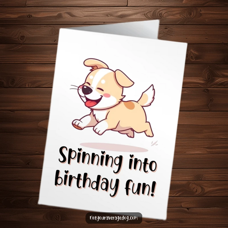 Funny Free Printable Birthday Card: Dog enthusiastically chasing its tail with erratic, happy movements, a birthday delight.