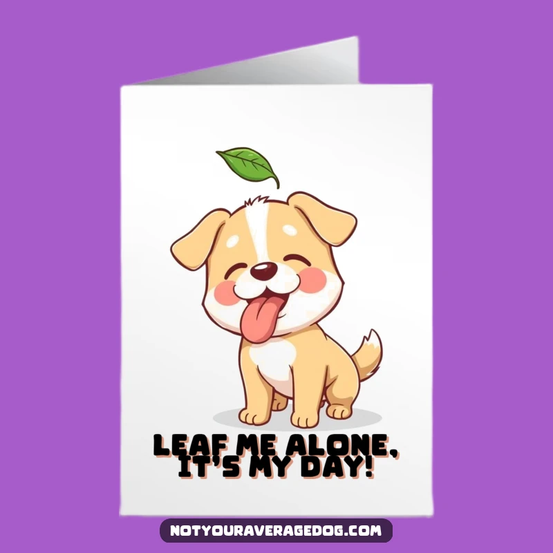 Funny Free Printable Birthday Card: Leaf-Catching Dog, Hilarious Downloadable Gift!