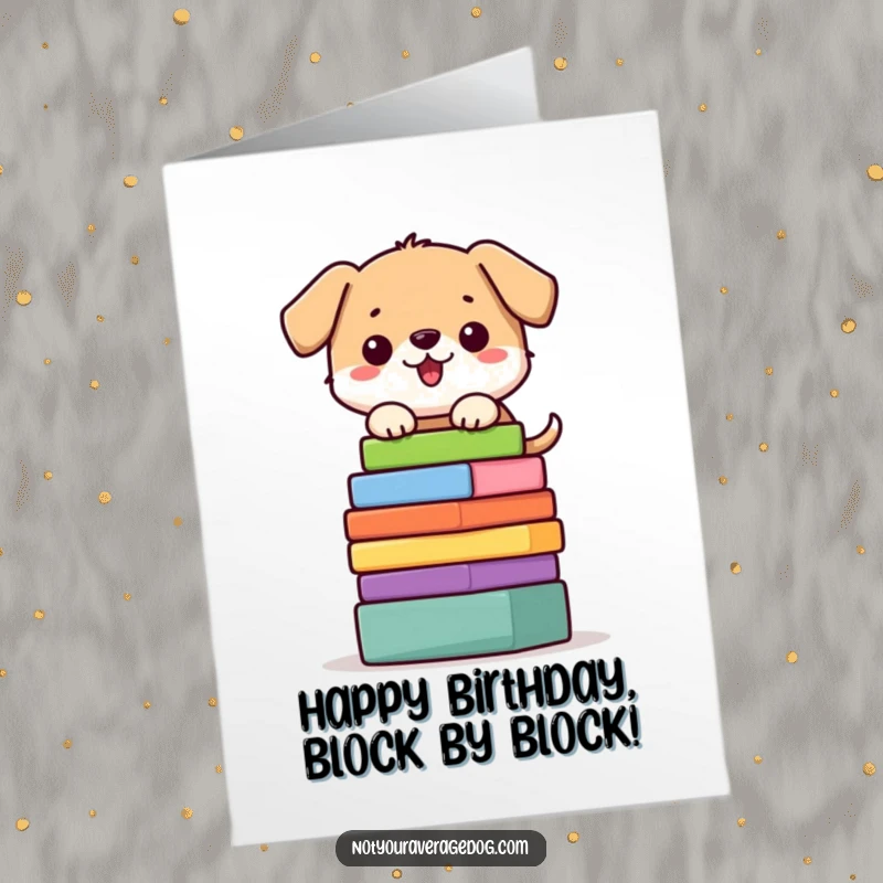 Funny Free Printable Birthday Card: Dog precariously balancing colorful blocks, a comical celebration of birthday chaos.