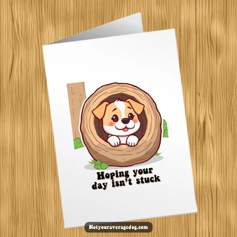 Funny Free Printable Birthday Card: A dog looks utterly confused with its head stuck deep inside a hollow log.