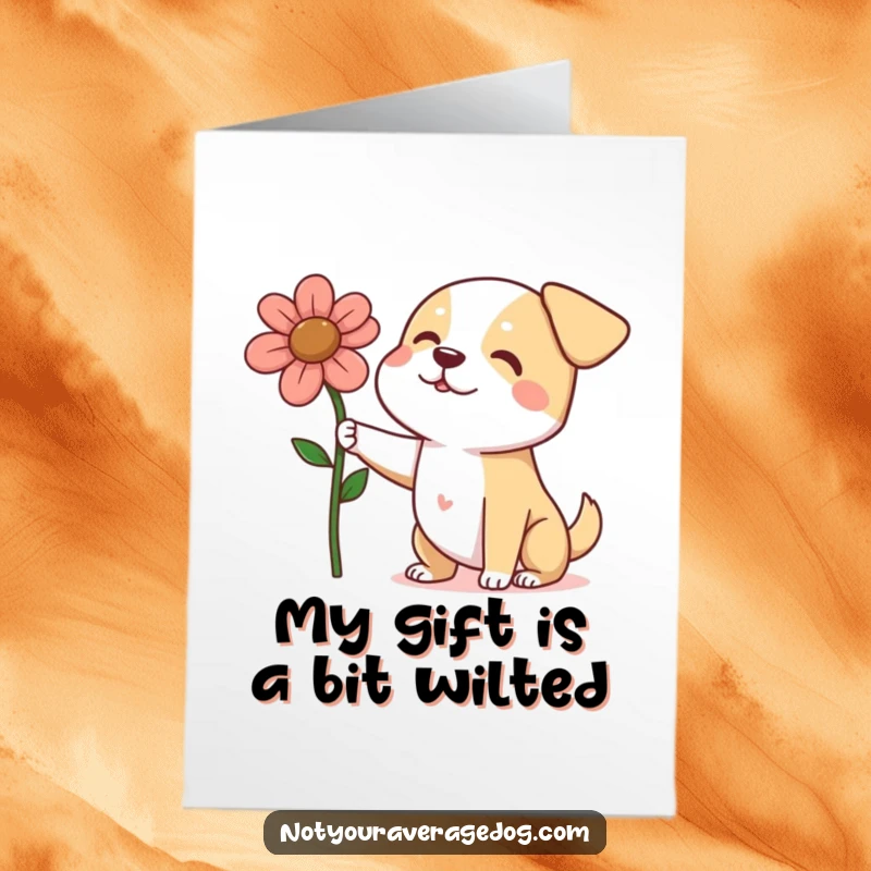 Funny Free Printable Birthday Card: A dog proudly holds up a single, oversized flower that looks slightly squashed.