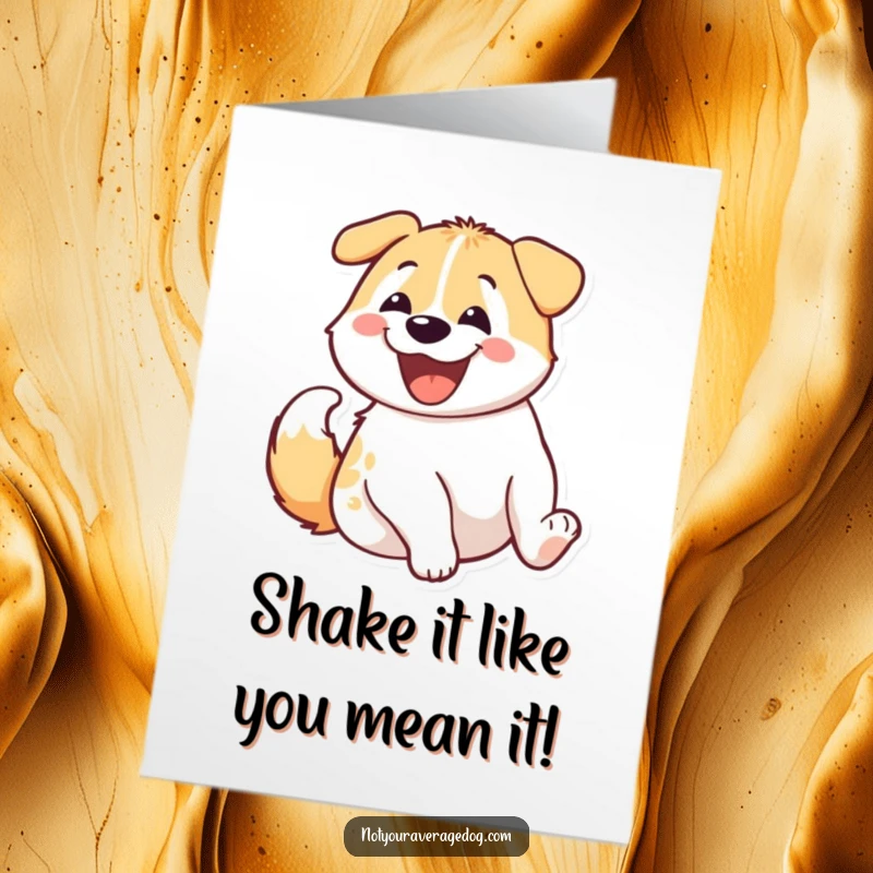 Funny Free Printable Birthday Card: A happy dog wiggles its entire rear end with extreme enthusiasm and a big smile.
