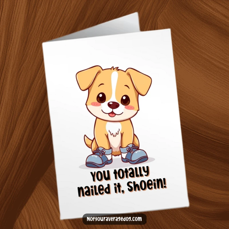 Funny Free Printable Congratulations Card: A dog wearing mismatched shoes, tripping slightly but with a happy expression.