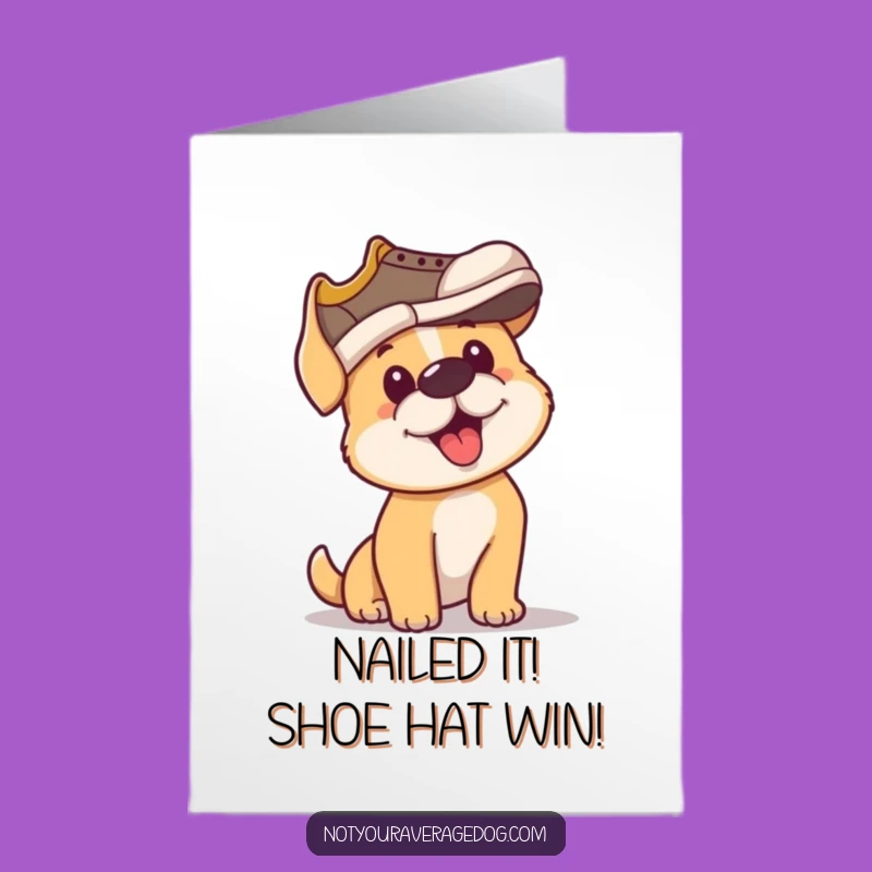 Free Printable Congrats Card: Determined Dog Shoe Hat! Funny Achievement Card, Downloadable Gift