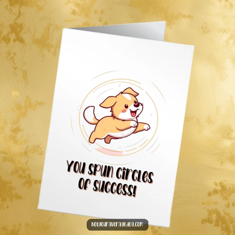 Funny Free Printable Congratulations Card: A dog spinning rapidly, a blur of motion chasing its own tail.