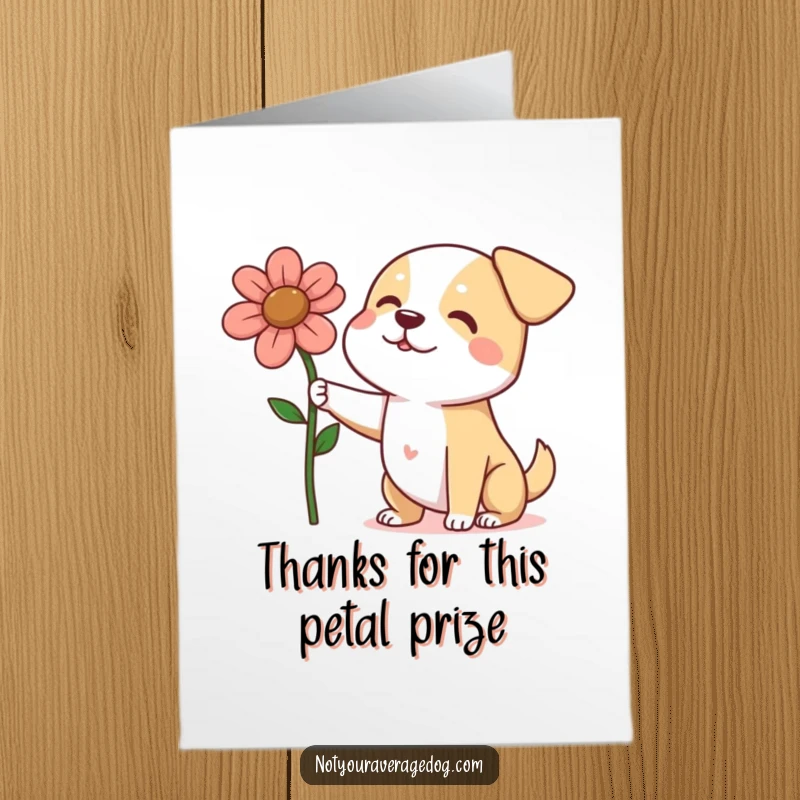 Funny Free Printable Thank You Card: A dog offers a big, slightly squashed flower with a look of pure accomplishment.