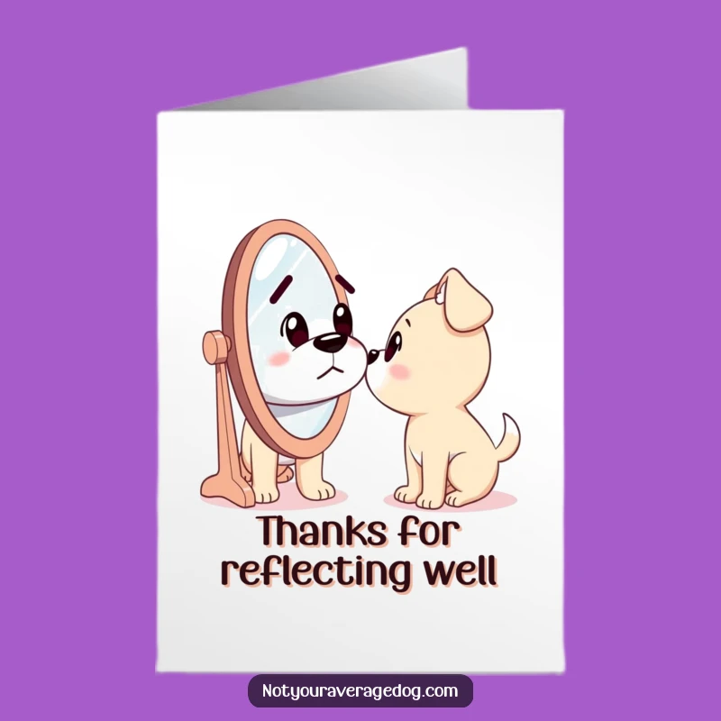 Free Printable Thank You Card: Dog's Mirror Face! Funny Gratitude, Downloadable Gift