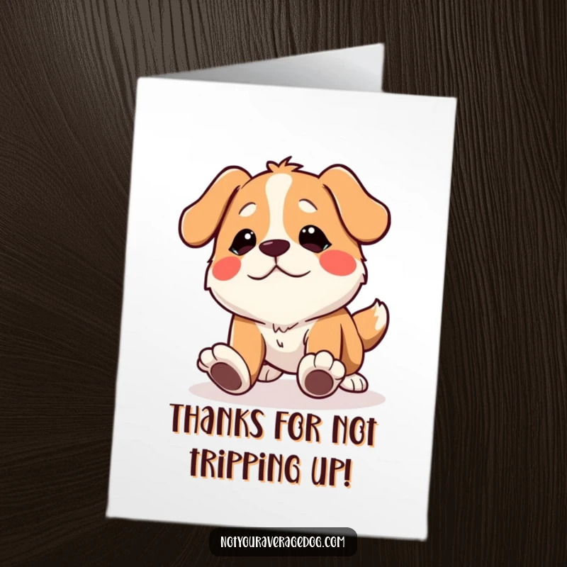 Funny Free Printable Thank You Card: Dog tripping with a comical facial expression, a humorous and sweet thank you.