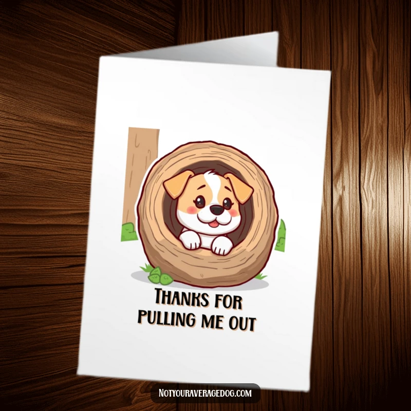 Funny Free Printable Thank You Card: A dog's face is visible, head firmly lodged in a hollow log, looking lost.