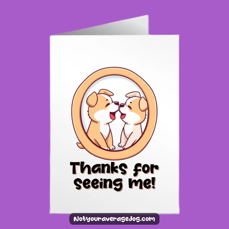 Free Printable Thank You Card: Mirror Dog Thanks, Funny Downloadable Gift of Appreciation