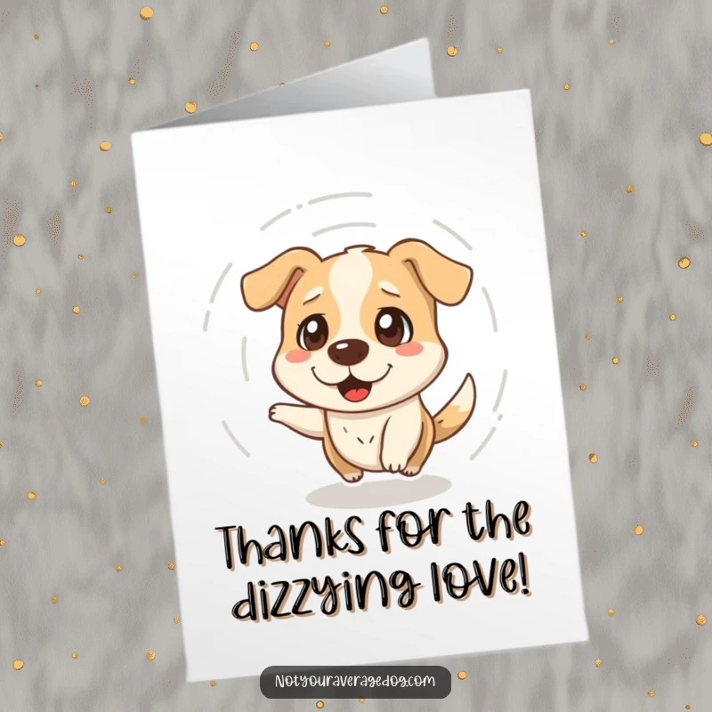 Funny Free Printable Thank You Card showing a dizzy dog spinning, expressing thanks. Sweet downloadable gift.