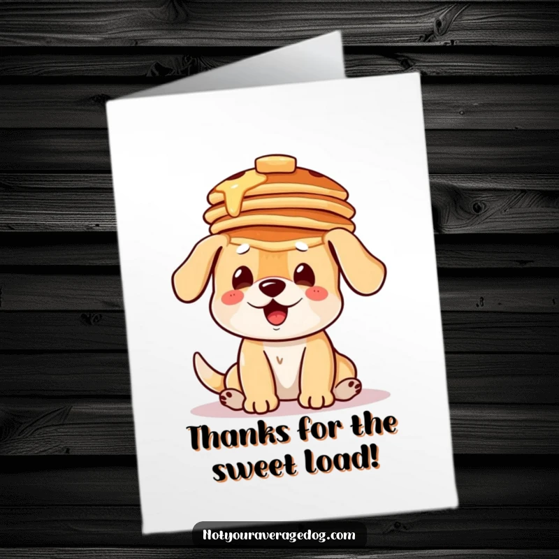 Funny Free Printable Thank You card: A dog balances a stack of pancakes on its head, saying thanks.