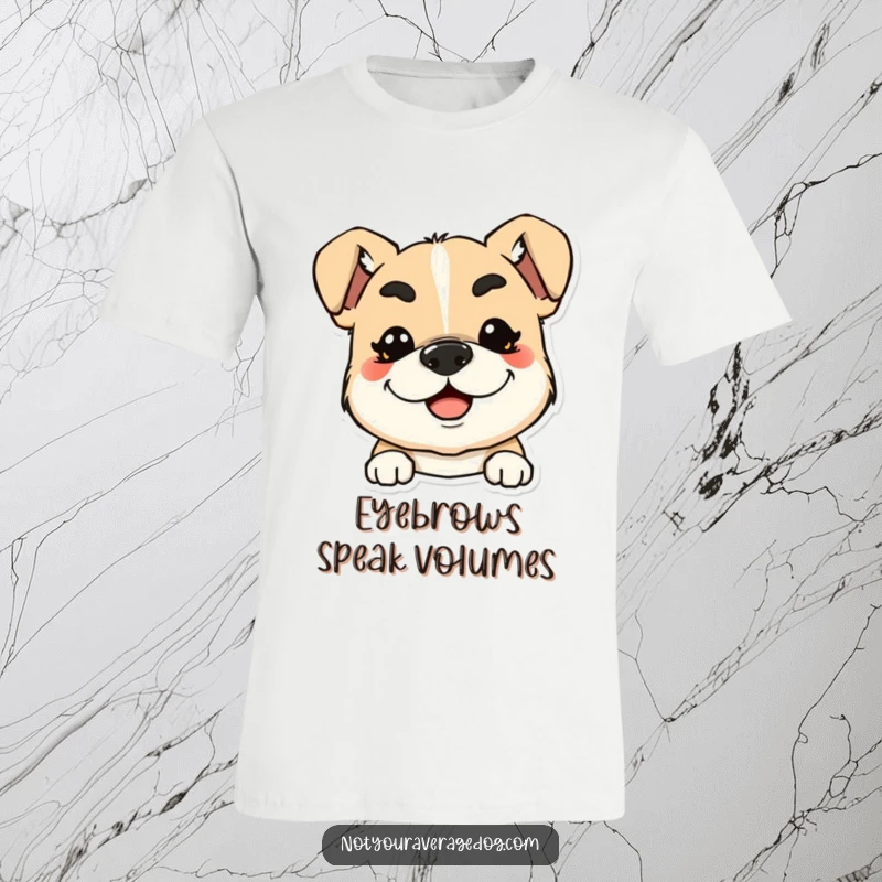 Funny t-shirt depicting a dog with exaggerated, squiggly eyebrows and a wide smile, full of cheer.